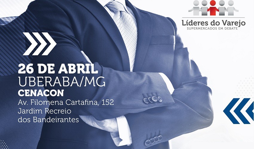 2º Líderes Do Varejo Reúne Setor Em Uberaba E Aciu é Parceira Notícias Associação Comercial 